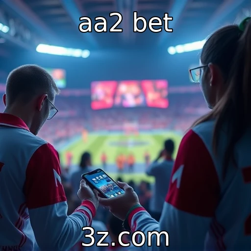aa2 bet Explorando as Novas Estratégias em Apostas Esportivas para 2025